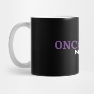 Oncology nurse Mug